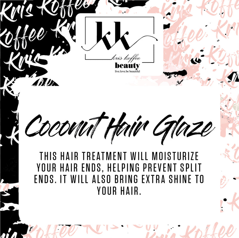 Coconut Hair Glaze - Kris Koffee Beauty