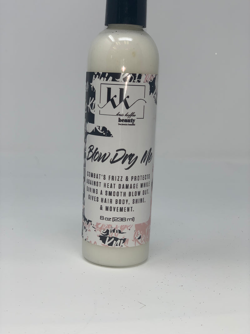 Blow Dry Me - Kris Koffee Beauty